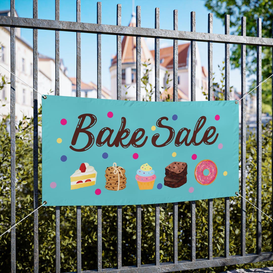 Bake Sale Banner - Durable Outdoor Vinyl Sign With Desserts for School ...
