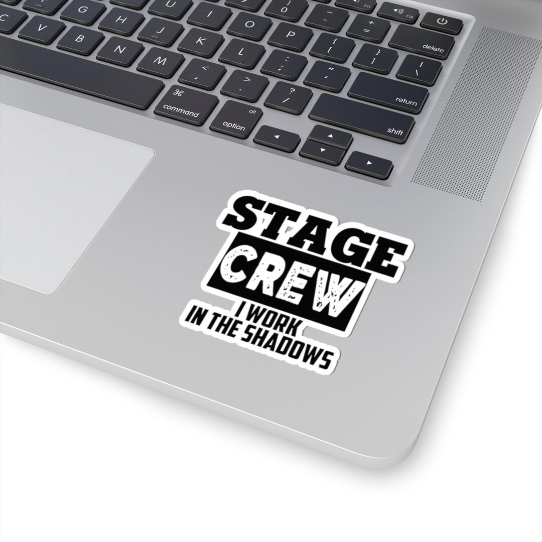 Stage Crew Sticker, Funny Theater Tech Gift for Crew, Backstage, Drama ...