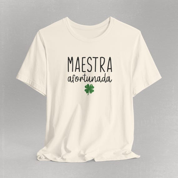 Maestra Afortunada St. Patrick's Day Tee, Cute Spanish Teacher Shirt w/ Shamrock, Lucky Teacher Tee, Bilingual and ESL Teachers Irish Shirt
