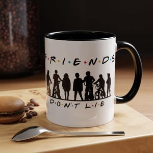 Friends Don't Lie Stranger Mug | 80s Sci-Fi Fan Gift | Pop Culture Crossover | Final Season Keepsake | Accent Coffee Mug | Horror Fan image 3