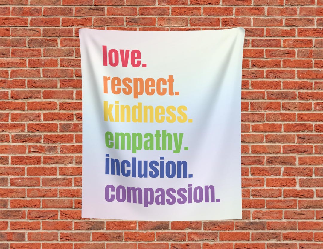 Love Respect Kindness Empathy Inclusion Compassion Rainbow Indoor Wall ...