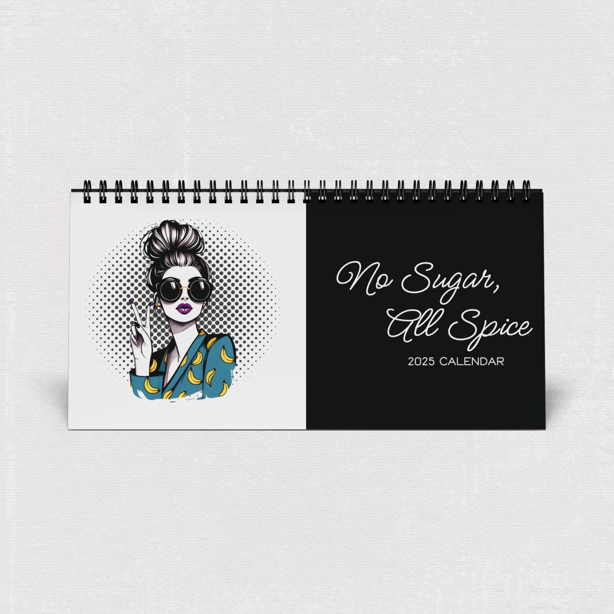 No Sugar All Spice 2025 Desktop Calendar, Sassy & Sarcastic Office Gift for Women, Funny Home or Work Desk Decor, 10" x 5" Desktop Calendar