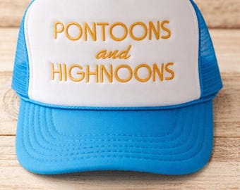 Pontoons and High Noons Hat | Lake Life Trucker Hat | Embroidered Foam Hat | Boat Day Hat | Summer Party Hat | Bachelorette Lake Trip