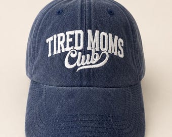 Tired Moms Club Hat | Embroidered Mom Cap | Funny Mom Hat | Mom Life Baseball Cap | New Mom Gift | Motherhood Gift | Cute Mom Hat