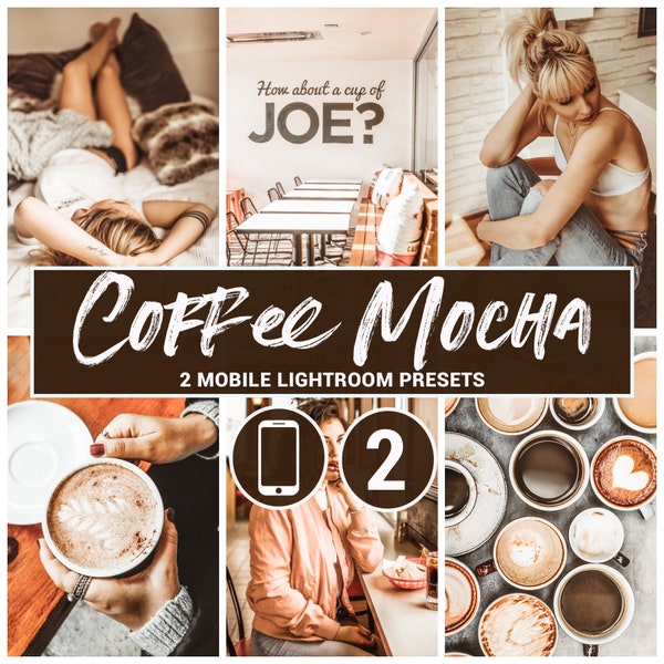 Mobile Ligfhtroom presets Mocha lightroom Coffee mobile Coffee presets Instagram presets Blogger presets Mobile presets Lightroom mobile