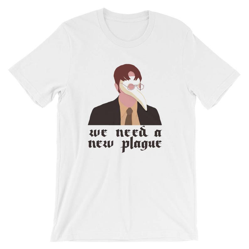 We Need A New Plague Dwight The Office TShirt Etsy
