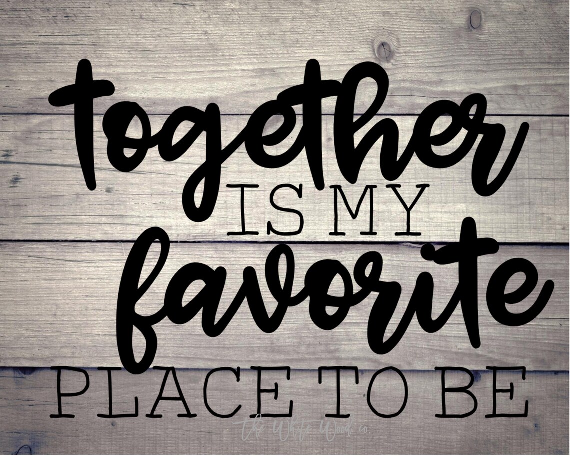 Together Is My Favorite Place To Be Printable Together Wall | Etsy