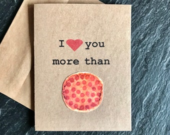 I love you more than pizza card - Can be personalized with a custom inside message - Funny anniversary card for him, her, boyfriend