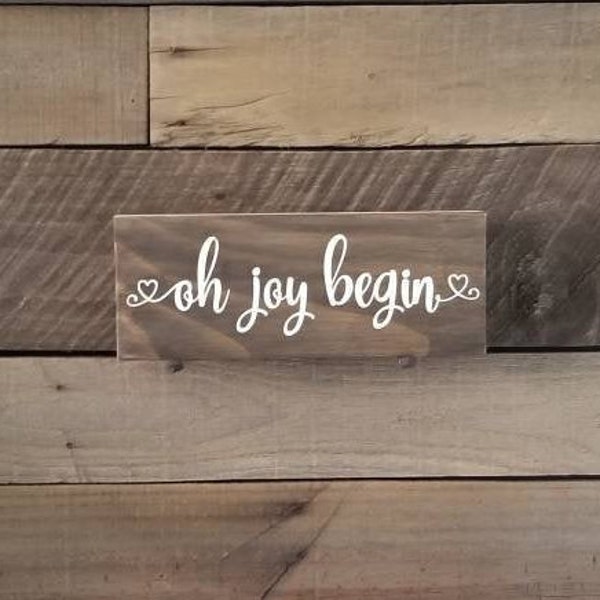 Oh Joy Begin Small Wood Sign