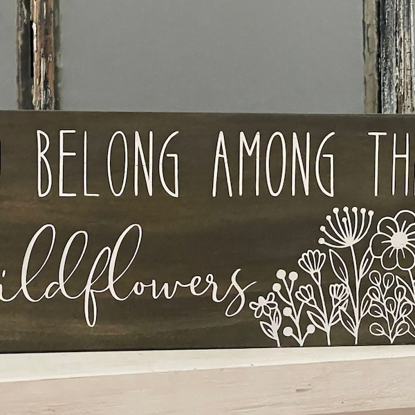 You Belong Among The Wildflowers Wood Sign Tom Petty Song Quote