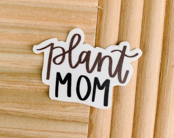 Plant Mom Sticker, Plant Mom, Plant Sticker, Water Bottle Sticker, Laptop Sticker, Mom, Mommy, Plant, Sticker