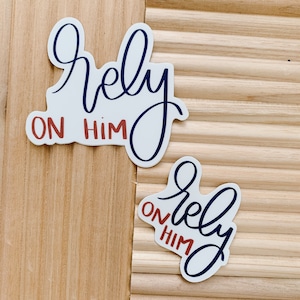 Rely On Him sticker, religious sticker, laptop sticker, water bottle sticker, lds, mormon, stickers, latter-day saint, religion