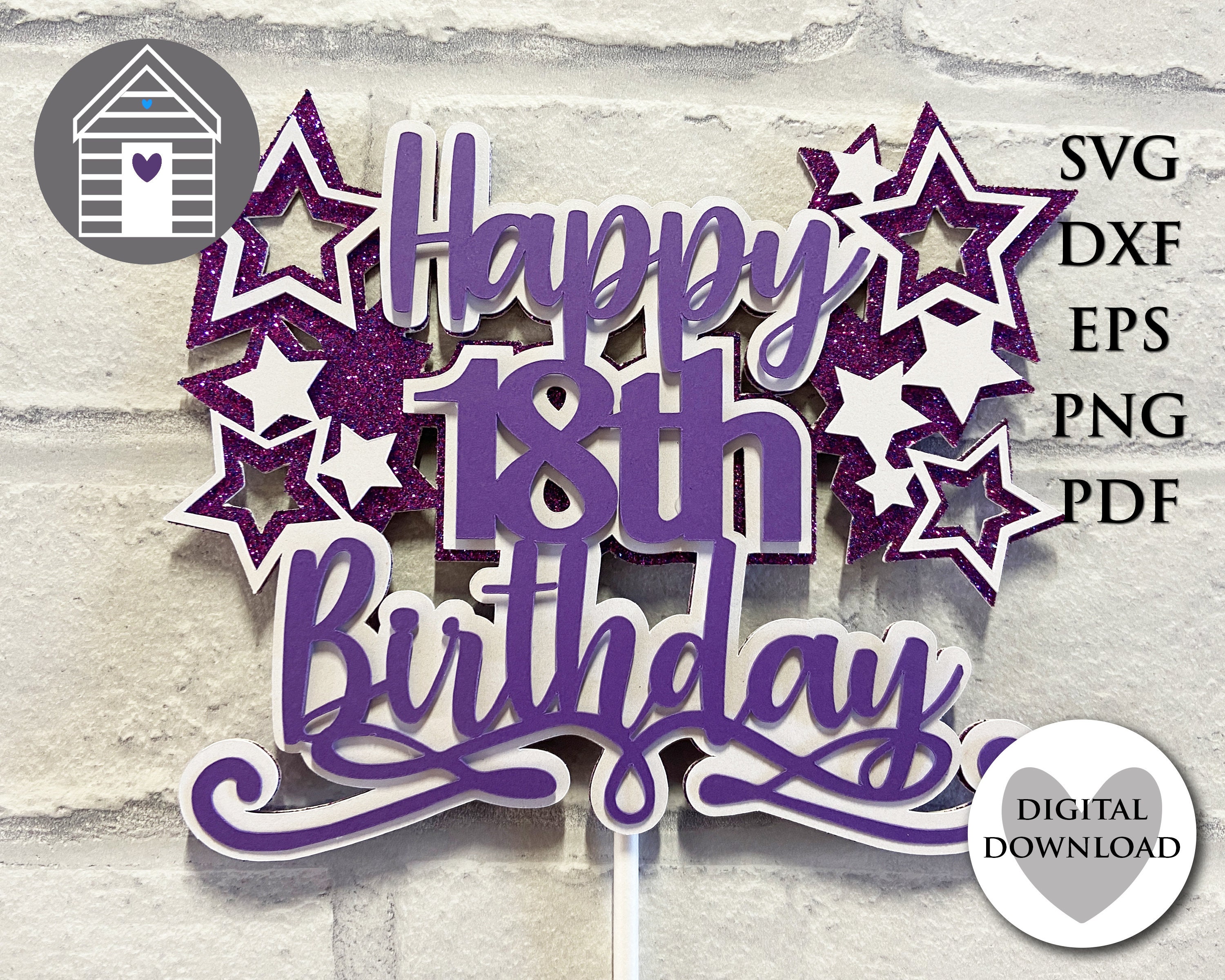 SVG 3D Happy 18th Birthday Cake Topper - Cut Files for Cricut or Cutting Machine - Eps - Dxf - Png - Card Topper - Simple 3 Layer Design