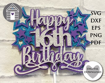 SVG 3D Happy 16th Birthday Cake Topper - Cut Files for Cricut or Cutting Machine - Eps - Dxf - Png - Card Topper - Simple 3 Layer Design