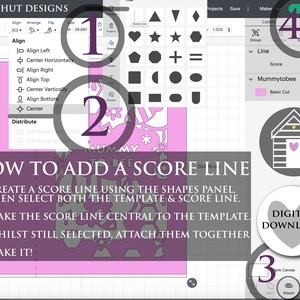 May include: A digital tutorial graphic for Craft Hut Designs showing how to add a score line in design software. The image features a pink template, a shapes panel, and numbered instructions: 1. Create a score line, 2. Make it central, 3. Attach them, 4. Make it.