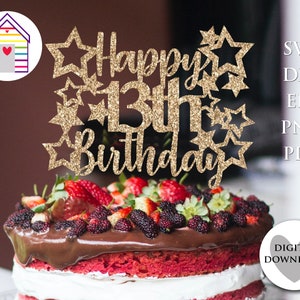 Joyeux 13e anniversaire de gâteau SVG - fichiers de coupe pour Cricut ou machine de découpe - Eps - Dxf - Png - Pdf - modèle de décoration de carte - fichier découpé au Laser