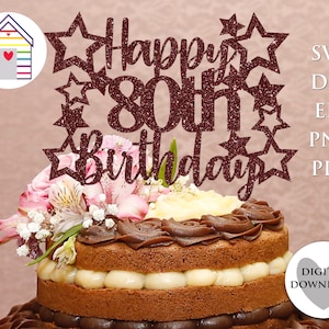 Joyeux 80e anniversaire de gâteau SVG - fichiers de coupe pour Cricut ou machine de découpe - Eps - Dxf - Png - Pdf - modèle - traceur - fichier découpé au laser