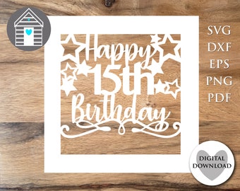 15th Birthday Card SVG Cricut Cut File Age 15 Laser Cut Personalized Birthday Crad