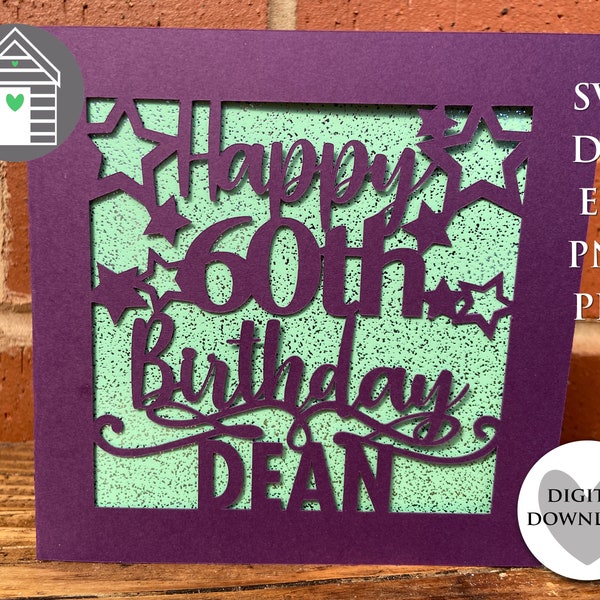 SVG Happy 60th Birthday Card | Personalize with a Name | Digital Cut File -EPS -PNG-Dxf file | Make Your Card Age 60 with Cricut|Papercut
