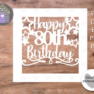 Tarjeta SVG en blanco para feliz cumpleaños número 80 / Personalice su tarjeta - Archivo de corte digital - Archivo EPS - PNG - Dxf - Cree su propia tarjeta personalizada Papercut