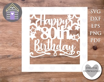 80th Birthday Card SVG Cricut Cut File Age 80 Laser Cut Personalized Birthday Crad