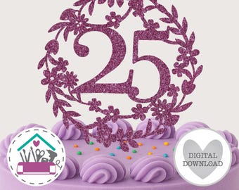 Coroa de Flores Número 25 SVG Topper de Bolo para Aniversário de 25 Anos Bodas de Prata 25 Anos Molde para Corte a Laser Cricut Feliz 25º Aniversário SVG