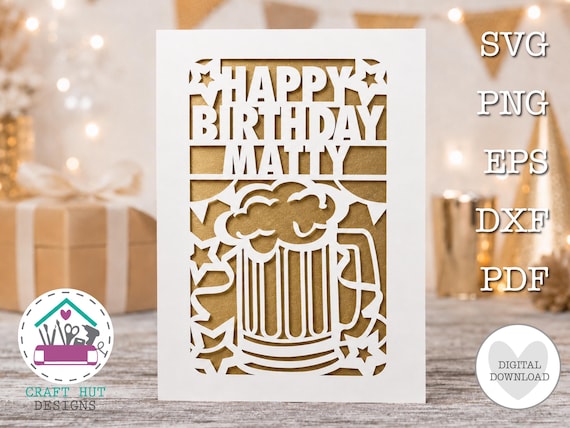Happy Birthday Beer Mug Card SVG Beer Tankard Card for Him DIY Greetings Card Papercut Personalised Cricut Laser Cut