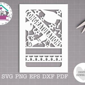 May include: A white rectangular paper cutout design featuring the word CONGRATULATIONS, a graduation cap, a diploma, stars, and a balloon. The design includes a bottom border of stars and horizontal lines, presented as a digital file for cutting machines.