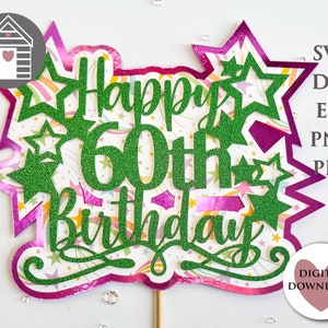 SVG 3D Happy 60th Birthday Cake Topper - Schnittdateien für Cricut oder Schneidemaschine - Eps - Dxf - Png - Card Topper - Einfaches 3-Schicht-Design