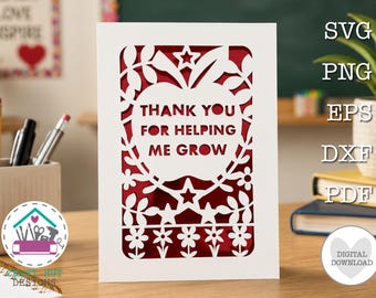 Thank You Teacher Card SVG Helping Me Grow Laser Cut File for Cricut and Silhouette School Leaver Teacher Appreciation Cut File
