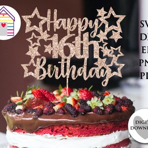 SVG Happy 16th Birthday Cake Topper - Schnittdateien für Cricut oder Schneidemaschine - Eps - Dxf - Png - Pdf - Vorlage - Plotter - Laser Cut Datei