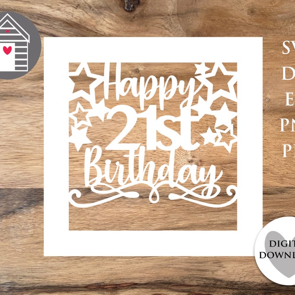 SVG Blank Happy 21st Birthday Card | Personalize Your Card with a Name - Digital Cut File -EPS -PNG-Dxf file - Make Your Own Papercut Card