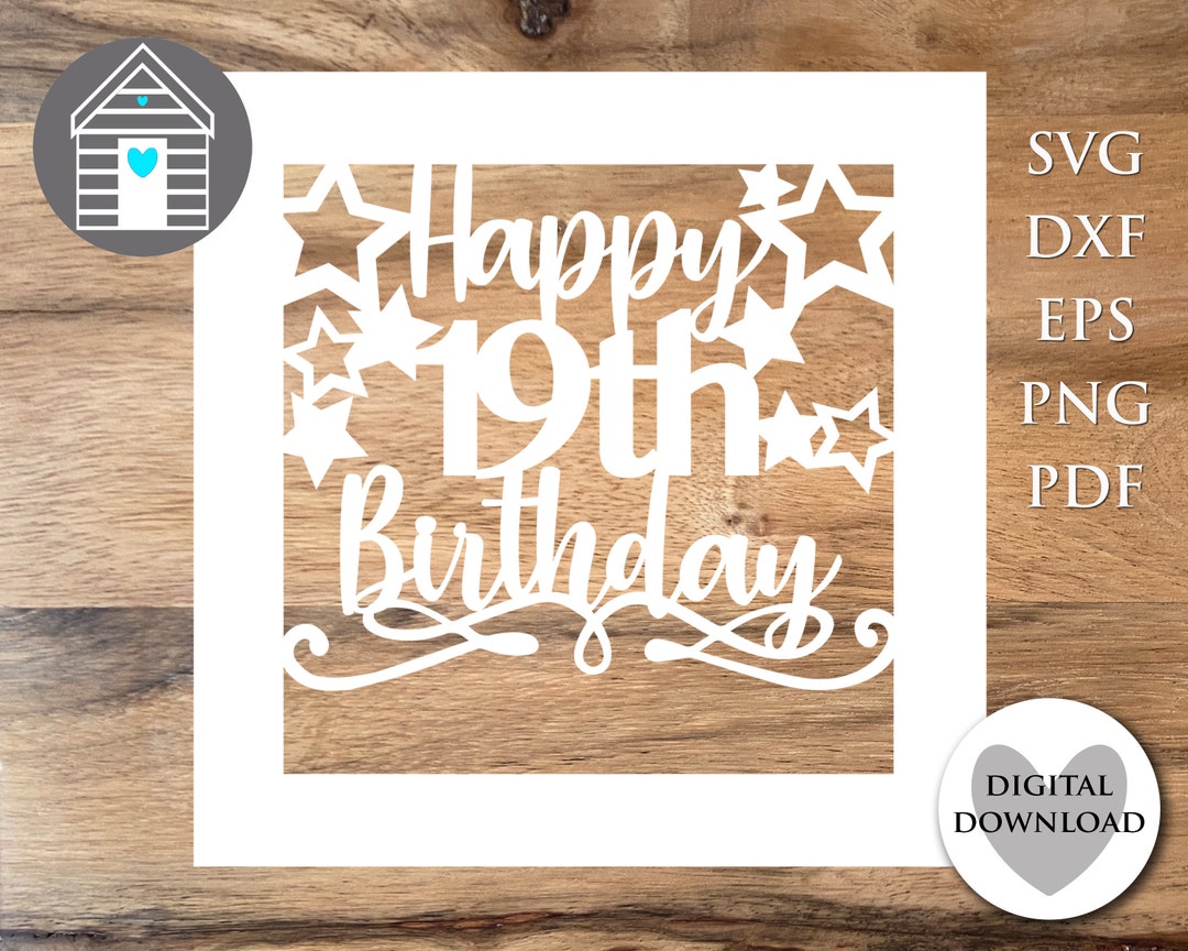 Svg Happy 19th Birthday Greetings Card Cut Files For Cricut Or