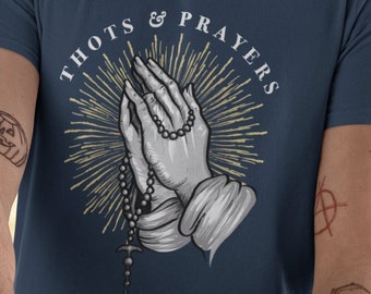 Thots and Prayers T-Shirt - Praying Shocker Hands Holding Buttplug Rosary Shirt for Men or Women, Funny Catholic Sex Meme Tee, Atheist Gift