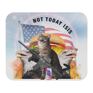 Patriotic Cat Meme Mouse Pad - Not Today Isis Mousepad, Funny USA Desk Mat for Gaming, Weird Humor Office Decor, Desk Accessories
