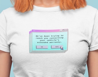Extended Car Warranty Meme T-Shirt - Funny Robocall Computer Popup Shirt for Men or Women, y2k Vaporwave Clothing, Early 2000s Aesthetic
