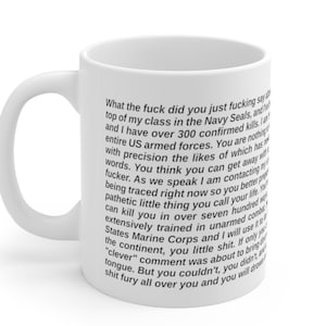 Navy Seal Copypasta Mug - Internet Tough Guy Meme Coffee Mug 11oz, Gorilla Warfare Copypasta, Funny Marine Gifts, Dank Meme Gag Gift for Men