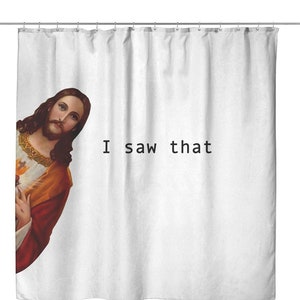 Jesus I Saw That Shower Curtain | Funny Bathroom Decor, Jesus Meme Bathroom Curtain, College Dorm Bath Curtain, Funny Housewarming Gift