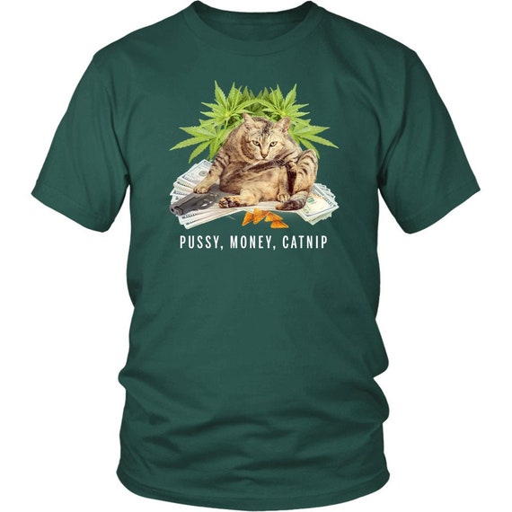 Pussy Money Catnip Shirt Funny Weed Stoner Meme T-shirt - Etsy Denmark Pussy Money Catnip Shirt Funny Weed Stoner Meme T-shirt - Etsy Denmark