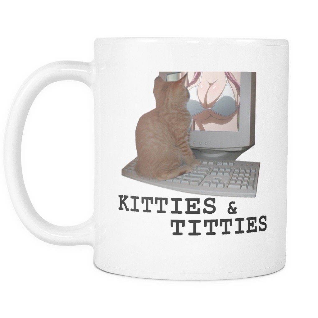 Kitties and Titties Coffee Mug Funny Anime Cat Meme Mug - Etsy Kitties and Titties Coffee Mug Funny Anime Cat Meme Mug - Etsy
