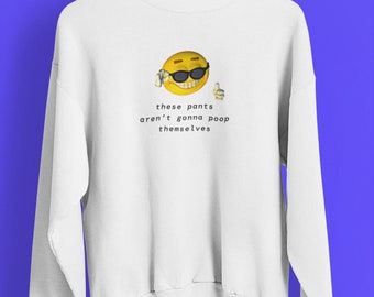 These Pants Sweatshirt - Gen Z Dank Meme Shitpost Gag Gift