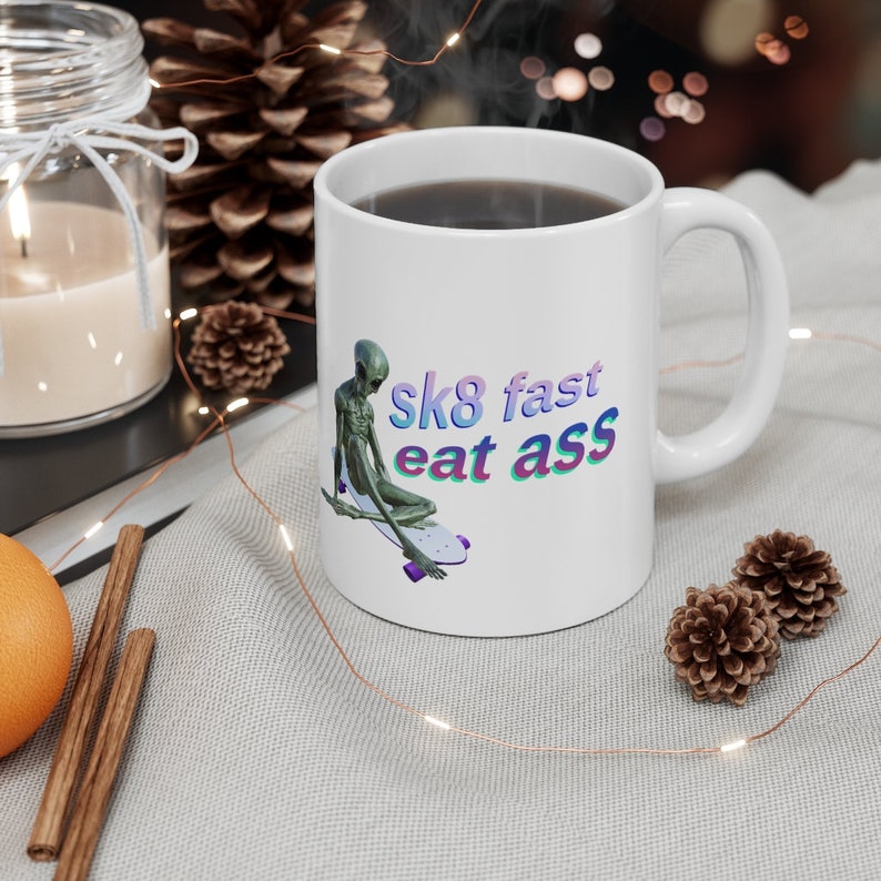 Sk8 Fast East Ass Coffee Mug - Funny y2k Meme Mug, Vapor wave Skateboarding Alien 11oz Mug, Retro 2000s Weird Profanity Gag Gift for Adults image 5