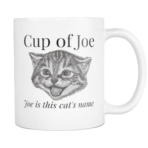 Cup of Joe Mug - Bad Pun Coffee Mug, Funny Cat Meme Mug 11oz, Dad Joke Coffee Cup, Cat Lover Christmas Gift, Bad Joke Mug, Gifts for Him