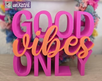 3D print file, lettering "good vibes only" STL, 3mf, home, decoration, living, 3D printing, private use incl. mini commercial license