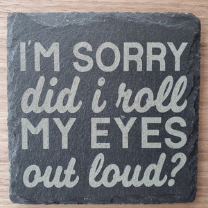 Personalised Coaster, Slate Coaster, Laser Engraved Funny Quotes