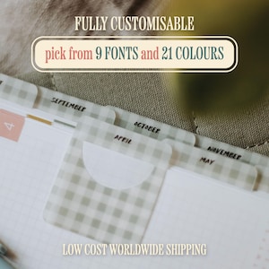 May include: A set of translucent planner tabs featuring a light green and white gingham pattern. The tabs are labelled with months including April, September, October, November, and May. Text on the image reads FULLY CUSTOMISABLE pick from 9 FONTS and 21 COLOURS.