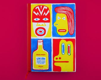 May include: A red, yellow, and blue illustrated book cover with a title that reads "Un An: Journal d'une Année Comme Les Autres" by Mazen Kerbaj. The cover features a wrestler, a woman, a bottle, and a crocodile.