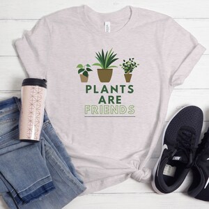 Les plantes sont une chemise d’amis, une chemise végétalienne drôle pour femmes, une chemise de jardinier, un cadeau pour végétalien