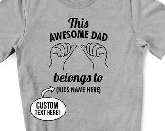 This awesome dad belongs to dad shirt fathers day shirt best dad shirt funny fathers day shirt gift for dad personalized gift for dad FDV4
