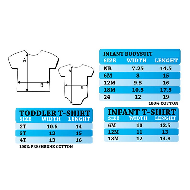 May include: Size chart for toddler and infant t-shirts and bodysuits. The chart shows the size, width, and length of each garment in inches. The chart is printed on a white background with blue text.